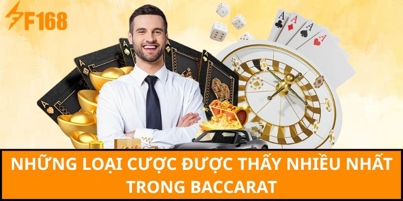Những loại cược được thấy nhiều nhất trong Baccarat